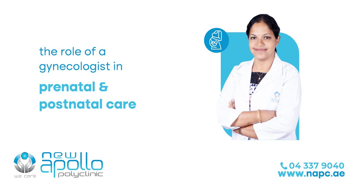 The Role of a Gynecologist in Prenatal and Postnatal Care